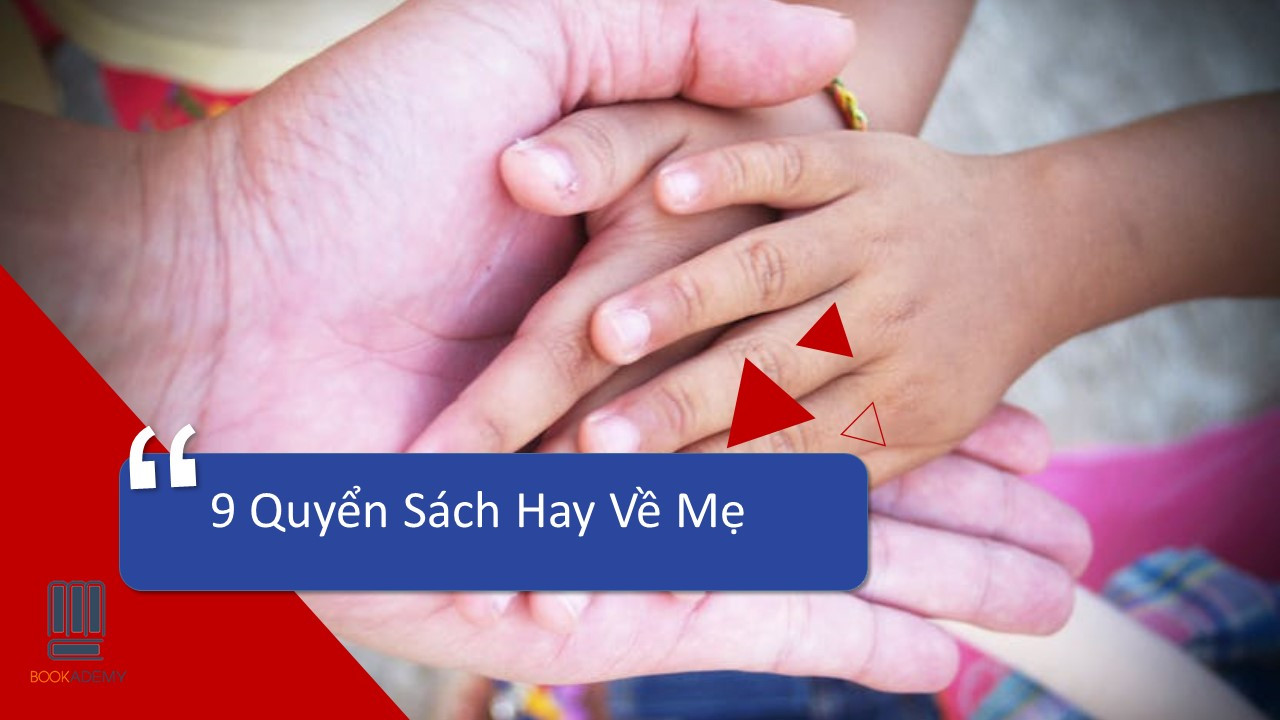 9 Quyển Sách Hay Về Mẹ